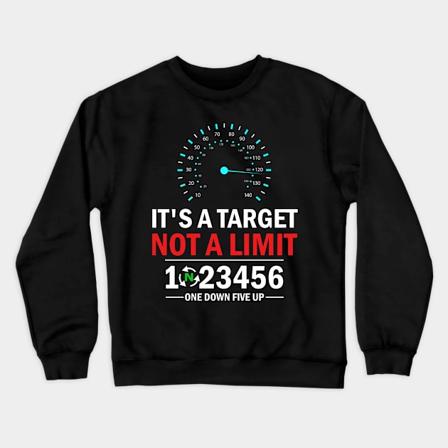 It's A Target Not A Limit Gift For Bikers Crewneck Sweatshirt by EduardjoxgJoxgkozlov